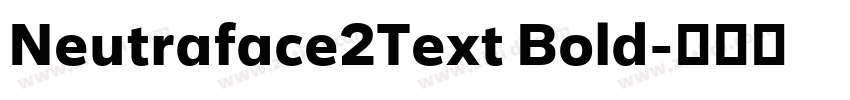 Neutraface2Text Bold字体转换